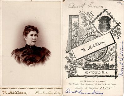 Click to view full size image
==============
Laura E. Royce Strong
This was Donated by Cheryl Webber/The Terry Girls Genealogy.
This Cabinet Card Photo States: "Aunt Laura. Aunt Laura Strong. Mrs. S. L. Strong"
The Photographers name is "W. Milliken", Monticello, New York
Laura E. Royce Strong
This was Donated by Cheryl Webber/The Terry Girls Genealogy.
This Cabinet Card Photo States: "Aunt Laura. Aunt Laura Strong. Mrs. S. L. Strong"
The Photographers name is "W. Milliken", Monticello, New York