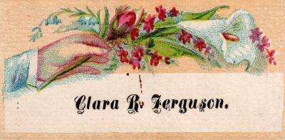 Clara R. Ferguson

THIS HAS BEEN CLAIMED BY THE SPECIAL COLLECTIONS DEPARTMENT OF THE UNIVERSITY OF WASHINGTON

This was Donated by Cheryl Webber/The Terry Girls Genealogy

This Victoria Calling Card states: "Clara R. Ferguson"

