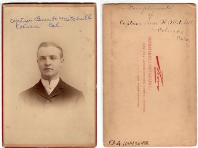 Click to view full size image
==============
Captain Burr Hudson Mitchell
This was Donated by by Cheryl Webber/The Terry Girls Genealogy.
This Cabinet Card Photo states (Front): "Captain Burr H. Mitchell, Colusa, Cal." (Back): Compliments of Captain Burr H. Mitchell, Colusa, Cal."
The Photographers name is "Instantaneous Photographs", San Francisco, California
Captain Burr Hudson Mitchell
This was Donated by by Cheryl Webber/The Terry Girls Genealogy.
This Cabinet Card Photo states (Front): "Captain Burr H. Mitchell, Colusa, Cal." (Back): Compliments of Captain Burr H. Mitchell, Colusa, Cal."
The Photographers name is "Instantaneous Photographs", San Francisco, California