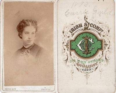 Carrie Gould

This CdV Photograph states: "Carrie Gould, 1872"

The Photographers name is "Irish & Company", Bridgeport, Connecticut
