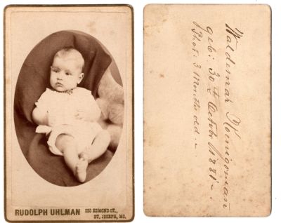 Click to view full size image
==============
Voldemar Koenigsmann
This CdV Photograph states: "Voldemar Koenigsmann, 30th October 1881, 3 months old"
The Photographers name is "Rudolph Uhlman", St. Joseph, Missouri
Voldemar Koenigsmann
This CdV Photograph states: "Voldemar Koenigsmann, 30th October 1881, 3 months old"
The Photographers name is "Rudolph Uhlman", St. Joseph, Missouri