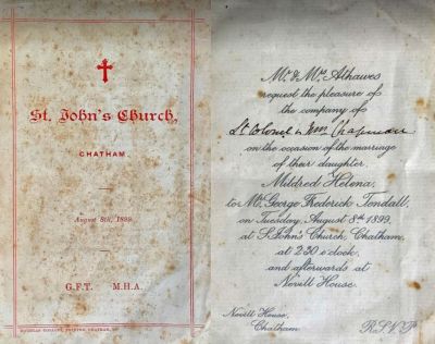 Mildred Helena Athawes & George Frederick Tendall Marriage Invite

THIS HAS BEEN RETURNED TO FAMILY

Marriage Invitation to the Wedding of Mildred Helena Athawes to George Frederick Tendall, 8 August 1899, Chatham, St Johns, Kent, England.
