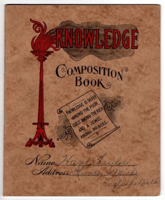 Click to view full size image
==============
Hazel Taylor
This was Donated
This is a Composition Book for Hazel Taylor in Lucas, Michigan for English Class for the 9th grade.
Hazel Taylor
This was Donated
This is a Composition Book for Hazel Taylor in Lucas, Michigan for English Class for the 9th grade.