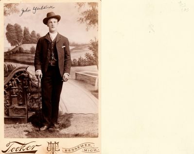 Click to view full size image
==============
John Gerblick
THIS HAS BEEN RETURNED TO FAMILY
This Cabinet Card Photo States: "John Gerblick"
The Photographers name is "Tooker", Bessemer, Michigan
John Gerblick
THIS HAS BEEN RETURNED TO FAMILY
This Cabinet Card Photo States: "John Gerblick"
The Photographers name is "Tooker", Bessemer, Michigan