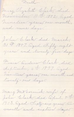 Click to view full size image
==============
John Clark Bible
THIS HAS BEEN RETURNED TO FAMILY
Listing of Deaths in the Clark Family that was inside the Bible
John Clark Bible
THIS HAS BEEN RETURNED TO FAMILY
Listing of Deaths in the Clark Family that was inside the Bible