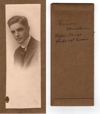 Vernon Mikkelson

This was Donated by Cheryl Webber/The Terry Girls Genealogy

This Photo states: "Vernon Mickelsen", _____ Minn., Dad's 1st cousin"

The sticker on the front of the photo states: "1915"
