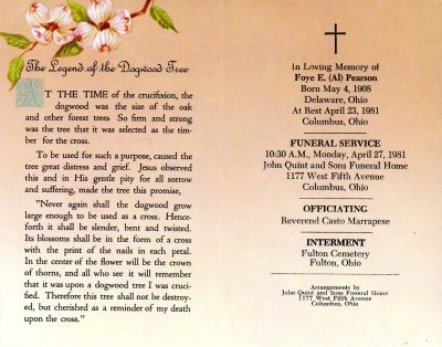 Click to view full size image
==============
Foye Emerson "Al" Pearson
THIS HAS BEEN RETURNED TO FAMILY
Foy Emerson "Al" Pearson Memorial
Date of Birth: 4 April 1908 Delaware County, Ohio.
Date of Death: 23 April 1981 Upper Arlington, Franklin, Ohio.
Foye Emerson "Al" Pearson
THIS HAS BEEN RETURNED TO FAMILY
Foy Emerson "Al" Pearson Memorial
Date of Birth: 4 April 1908 Delaware County, Ohio.
Date of Death: 23 April 1981 Upper Arlington, Franklin, Ohio.