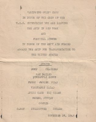 USS Enterprise Farewell Dinner

This was Shared by Tammy Jorgensen

This is a Program Flyer that was passed out on the USS Enterprise on 28 November 1945 in honor of the crew of the USS Enterprise who were leaving the ship in New York. This was the Menu/Program for their farewell dinner.
