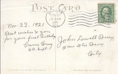John Lowell Berry Baby Book

THIS HAS BEEN RETURNED TO FAMILY

Congratulatory postcard, 1st birthday.

