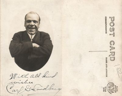 Click to view full size image
==============
Carl G. Sandberg
This was Donated by Cheryl Webber.
This Real Photo Postcard States: "With all kind wishes, Carl G. Sandberg"
There is no location noted.
Carl G. Sandberg
This was Donated by Cheryl Webber.
This Real Photo Postcard States: "With all kind wishes, Carl G. Sandberg"
There is no location noted.