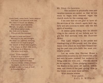 Click to view full size image
==============
Hill Luthern Church/Pastor Paul D. Whitman
This was Donated by Marlene Diamond.
This is a Brochure from Harvest Home, Sunday Morning, 29 September 1915, Hill Lutheran Church, Pastor, Paul D. Whitman.
Page 2
Hill Luthern Church/Pastor Paul D. Whitman
This was Donated by Marlene Diamond.
This is a Brochure from Harvest Home, Sunday Morning, 29 September 1915, Hill Lutheran Church, Pastor, Paul D. Whitman.
Page 2
