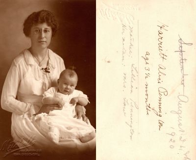 Click to view full size image
==============
Harriett Alice Pennington
This was Donated by a anonymous donor.
This Real Photo Postcard (RPPC) States: "24 August 1920. Harriett
Alice Pennington, age 3 1/2 months. Mother: Lillian Pennington.
Her mother is Mrs. Law"
The Photographers name is "Mitchell", San Diego, California.
Harriett Alice Pennington
This was Donated by a anonymous donor.
This Real Photo Postcard (RPPC) States: "24 August 1920. Harriett
Alice Pennington, age 3 1/2 months. Mother: Lillian Pennington.
Her mother is Mrs. Law"
The Photographers name is "Mitchell", San Diego, California.