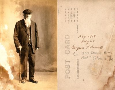 Click to view full size image
==============
Eugene Percival Bennett
This was Donated by Linda Zinn.
This Real Photo Postcard (RPPC) States: "24 July 1837 - 1918 (I believe this is a incorrect death date), Eugene P. Bennett"
Eugene Percival Bennett
This was Donated by Linda Zinn.
This Real Photo Postcard (RPPC) States: "24 July 1837 - 1918 (I believe this is a incorrect death date), Eugene P. Bennett"