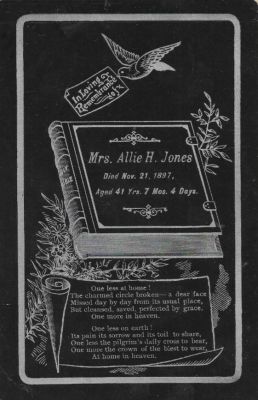 Mrs. Allie H. Jones

Funeral Memorial Cabinet Card for Mrs. Allie H. Jones.
