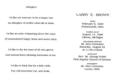 Click to view full size image
==============
Larry Edward Brown
Funeral Memorial for Mr. Larry E. Brown
Larry Edward Brown
Funeral Memorial for Mr. Larry E. Brown