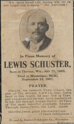 Click to view full size image
==============
Lewis Schuster
THIS HAS BEEN RETURNED TO FAMILY.
This is a Memorial Card for "Lewis Schuster"
Lewis Schuster
THIS HAS BEEN RETURNED TO FAMILY.
This is a Memorial Card for "Lewis Schuster"