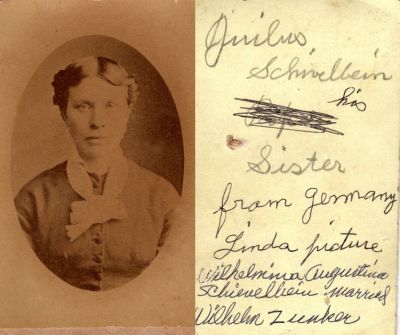 Click to view full size image
==============
Augustine Albertine K. E. Schievelbein Zunker
This was Donated by Cheryl Webber.
This CdV Photograph States: "Julius Schievelbein his sister from Germany Linda Picture. Wilhelmina Augustine Schievelbein Married Wilhelm Zunker.
Augustine Albertine K. E. Schievelbein Zunker
This was Donated by Cheryl Webber.
This CdV Photograph States: "Julius Schievelbein his sister from Germany Linda Picture. Wilhelmina Augustine Schievelbein Married Wilhelm Zunker.