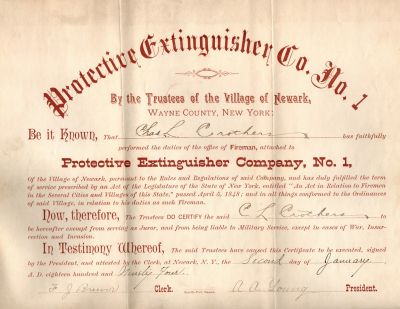 Click to view full size image
==============
Charles L. Crothers
THIS WAS DONATED TO THE WAYNE COUNTY HISTORICAL SOCIETY & MUSEUM.
This was Donated by Cheryl Webber.
Fireman's Discharge Certificate for his service as a Fireman for Chas. L. Crothers for Wayne County, New York. Date of the Certificate is 2 January 1894.
Charles L. Crothers
THIS WAS DONATED TO THE WAYNE COUNTY HISTORICAL SOCIETY & MUSEUM.
This was Donated by Cheryl Webber.
Fireman's Discharge Certificate for his service as a Fireman for Chas. L. Crothers for Wayne County, New York. Date of the Certificate is 2 January 1894.
