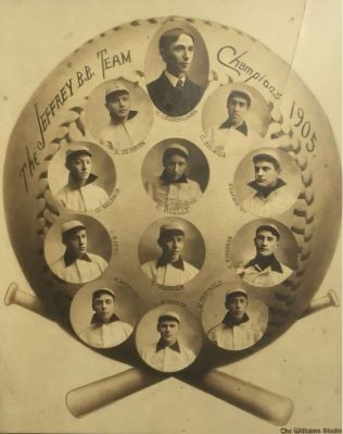 Click to view full size image
==============
The Jeffrey B. B. Team Champions, 1905
This was shared by Lisa Wentz.
This photo mounted on board states: "The Jeffrey B. B. Team Champions, 1905"
The Photographers name is "The Williams Studio"
The Jeffrey B. B. Team Champions, 1905
This was shared by Lisa Wentz.
This photo mounted on board states: "The Jeffrey B. B. Team Champions, 1905"
The Photographers name is "The Williams Studio"