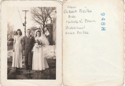 Click to view full size image
==============
Gilbert Henry Beilke, Ruth Isabelle Bloom Beilke & Helen Beilke
THIS HAS BEEN RETURNED TO FAMILY
The Photo states: "Groom Gilbert Beilke, Bride, Ruth Isabelle Bloom & Bridesmaid, Helen Beilke."
Gilbert Henry Beilke, Ruth Isabelle Bloom Beilke & Helen Beilke
THIS HAS BEEN RETURNED TO FAMILY
The Photo states: "Groom Gilbert Beilke, Bride, Ruth Isabelle Bloom & Bridesmaid, Helen Beilke."