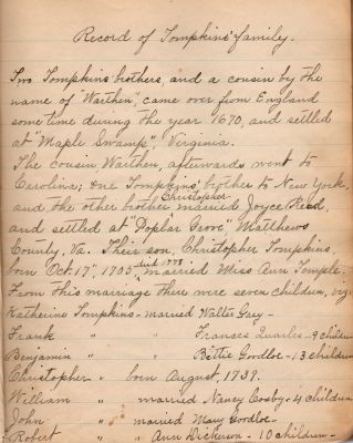 Click to view full size image
==============
Captain Sally Louisa Tompkins Genealogy Book, Page 7
THIS HAS BEEN DONATED TO THE VIRGINIA MUSEUM OF HISTORY & CULTURE.
Tompkins Genealogy Book.
Page 7
Captain Sally Louisa Tompkins Genealogy Book, Page 7
THIS HAS BEEN DONATED TO THE VIRGINIA MUSEUM OF HISTORY & CULTURE.
Tompkins Genealogy Book.
Page 7