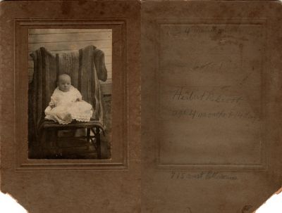 Click to view full size image
==============
Herbert DeGroot
This photo mounted on board states: "Herbert DeGroot, age 4 months & 15 days, 26 April 1914"
There is also notations to addresses: 715 West Pottawatamie & 997 Howard Street.
Herbert DeGroot
This photo mounted on board states: "Herbert DeGroot, age 4 months & 15 days, 26 April 1914"
There is also notations to addresses: 715 West Pottawatamie & 997 Howard Street.