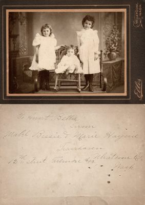 Click to view full size image
==============
Maybel Bessie Hayne, Alice Marie Haynie & Bessie Haynie
THIS HAS BEEN RETURNED TO FAMILY
This Cabinet Card Photo States: "To Aunt Bettie, From Mabel, Bessie & Marie Haynie, Fairhaven, Whatcom Co., 12th Street, Filmore Ave, Wash."
The Photographers name is "Ellis", Whatcom, Washington.
Maybel Bessie Hayne, Alice Marie Haynie & Bessie Haynie
THIS HAS BEEN RETURNED TO FAMILY
This Cabinet Card Photo States: "To Aunt Bettie, From Mabel, Bessie & Marie Haynie, Fairhaven, Whatcom Co., 12th Street, Filmore Ave, Wash."
The Photographers name is "Ellis", Whatcom, Washington.