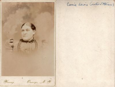Click to view full size image
==============
Caroline Abbele Himes Lewis
This Cabinet Card Photo States: "Carrie Lewis (Sister of J. M. Himes)"
The Photographers name is "Young", Oswego, New York.
Caroline Abbele Himes Lewis
This Cabinet Card Photo States: "Carrie Lewis (Sister of J. M. Himes)"
The Photographers name is "Young", Oswego, New York.