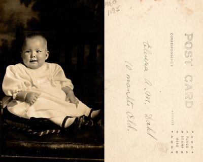Click to view full size image
==============
Elvera A. M. Dahl
This Real Photo Postcard (RPPC) States: "Elvera A. M. Dahl, 10 months old."
Elvera A. M. Dahl
This Real Photo Postcard (RPPC) States: "Elvera A. M. Dahl, 10 months old."