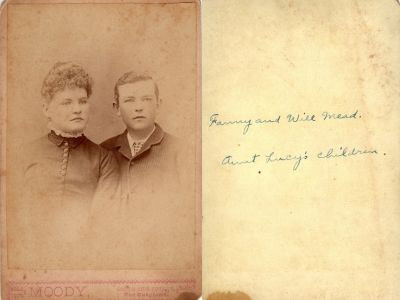 Click to view full size image
==============
William P. Mead & Fannie E Mead
This Cabinet Card Photo States: "Fanny & Will Mead, Aunt Lucy's children"
The Photographers name is "Moody", Red Oak, Iowa.
William P. Mead & Fannie E Mead
This Cabinet Card Photo States: "Fanny & Will Mead, Aunt Lucy's children"
The Photographers name is "Moody", Red Oak, Iowa.