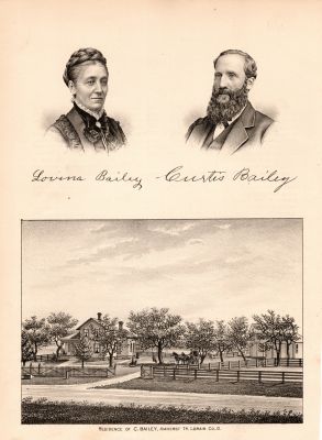 Click to view full size image
==============
Curtis Bailey & Lovina Ruth Whitney Bailey
THIS HAS BEEN RETURNED TO FAMILY
This was harvested out of a old genealogy book called "History of Lorain County, Ohio. Circa 1879.
Upper left is Lovina Ruth Whitney Bailey & the Upper Right is Curtis Bailey.
The lower part is a illustration of Curtis Bailey's homestead in Amherst Township, Lorain County, Ohio.
Curtis Bailey & Lovina Ruth Whitney Bailey
THIS HAS BEEN RETURNED TO FAMILY
This was harvested out of a old genealogy book called "History of Lorain County, Ohio. Circa 1879.
Upper left is Lovina Ruth Whitney Bailey & the Upper Right is Curtis Bailey.
The lower part is a illustration of Curtis Bailey's homestead in Amherst Township, Lorain County, Ohio.