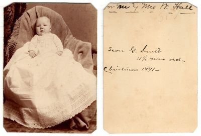 Click to view full size image
==============
Leon G. Smith
This was Donated by Pam Crosby
This cut photo mounted on board states: "For Mrs. W. Hall. Leon G. Smith, 4 1/2 months old. Christmas, 1891"
Leon G. Smith
This was Donated by Pam Crosby
This cut photo mounted on board states: "For Mrs. W. Hall. Leon G. Smith, 4 1/2 months old. Christmas, 1891"