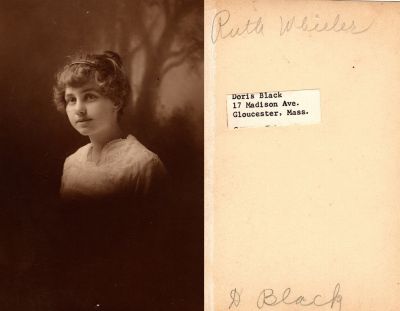 Click to view full size image
==============
Ruth Wheeler
This photo states: "Ruth Wheeler. It appears that Doris Black, 17 Madison Ave, Gloucester, Massachusetts owns the photo.
Ruth Wheeler
This photo states: "Ruth Wheeler. It appears that Doris Black, 17 Madison Ave, Gloucester, Massachusetts owns the photo.