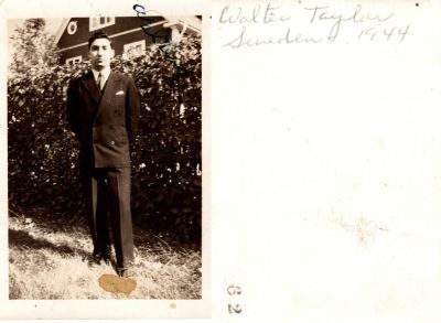 Click to view full size image
==============
Walter Taylor
This photo states: "Walter Taylor, Sweden, 1944.
Walter Taylor
This photo states: "Walter Taylor, Sweden, 1944.