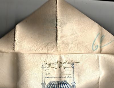 William Oliver Wallace

THIS HAS BEEN RETURNED TO FAMILY

This was Donated by Donna Wilson.

This leather piece belonged to William Oliver Wallace.

It is dated 13 February 1911 and was given to him by the Oklahoma City Lodge No. 36, A. F. & A. M.

There is also a framed certificate for William Oliver Wallace that was presented to him from the Oklahoma City Lodge No. 36, A. F. & A. M. The certificate is dated 16 December 1918. This was not scanned and added to this site as it would destroy the framing of the certificate.
