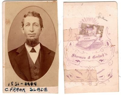 Charles Frank Slade

This was Donated by Cheryl Webber/ The Terry Girls Genealogy.

This CdV Photograph States: "C. Frank Slade, 1831 - 1909"

The Photographers name is "Sherman & Gerlach's", Elgin, Illinois.

