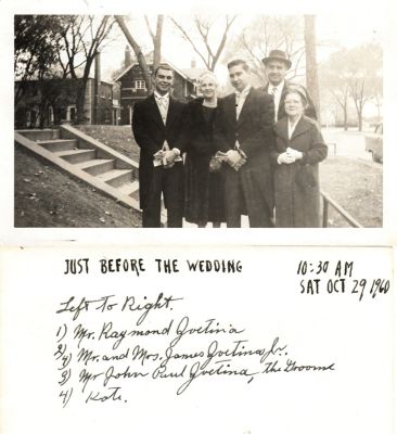 Click to view full size image
==============
Raymond Zvetina, Mr. & Mrs James Zvetina Jr., John Paul Zvetina & Kate
This was Donated by Sue Poole.
This Photo States: "Just Before The Wedding, 10:30, Sat., 29 October 1960.
Left to Right:
1) Mr. Raymond Zvetina
2 & 4) Mr. & Mrs. James Zvetina Jr.
3) Mr. John Paul Zvetina, Groom
5) Kate"
Raymond Zvetina, Mr. & Mrs James Zvetina Jr., John Paul Zvetina & Kate
This was Donated by Sue Poole.
This Photo States: "Just Before The Wedding, 10:30, Sat., 29 October 1960.
Left to Right:
1) Mr. Raymond Zvetina
2 & 4) Mr. & Mrs. James Zvetina Jr.
3) Mr. John Paul Zvetina, Groom
5) Kate"