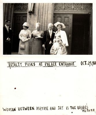 Click to view full size image
==============
Mayme, Brides Mother & Jay at John Paul Zvetina Wedding
This was Donated by Sue Poole.
This Photo States: "Royalty Poses At Palace Entrance, 29 October 1960. Woman between Mayme & Jay is the Brides mother"
Mayme, Brides Mother & Jay at John Paul Zvetina Wedding
This was Donated by Sue Poole.
This Photo States: "Royalty Poses At Palace Entrance, 29 October 1960. Woman between Mayme & Jay is the Brides mother"