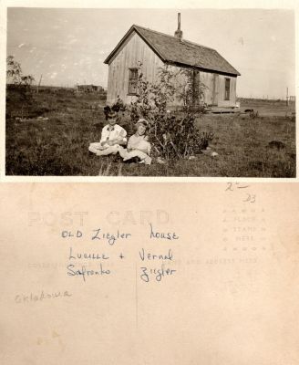 The Old Ziegler House with Lucille Safranko & Vernal Ziegler, Oklahoma

THIS HAS BEEN RETURNED TO FAMILY

This was Donated Maggie Spiry Jones.

This Real Photo Postcard (RPPC) States: "Old Ziegler House, Lucille Safranko & Vernal Ziegler, Oklahoma"
