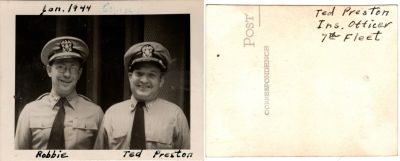 Click to view full size image
==============
Robbie & Fred Lorenzo "Ted" Preston
THIS HAS BEEN RETURNED TO FAMILY
This cut Real Photo Postcard (RPPC) States: "Jan. 1944, Sydney. Robbie & Ted Preston."
The back of the Real Photo Postcard (RPPC) States: "Ted Preston, Ins. Officer, 7th Fleet
Robbie & Fred Lorenzo "Ted" Preston
THIS HAS BEEN RETURNED TO FAMILY
This cut Real Photo Postcard (RPPC) States: "Jan. 1944, Sydney. Robbie & Ted Preston."
The back of the Real Photo Postcard (RPPC) States: "Ted Preston, Ins. Officer, 7th Fleet