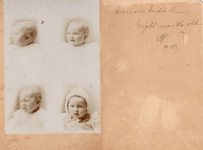 Click to view full size image
==============
Carroll Sardis Pine
This was Donated by Cheryl Webber/The Terry Girls Genealogy.
This Cabinet Card Photo States: "Carroll Sardis Pine, eight-months old"
The Photographers name is "Ayers", Eureka, California
Carroll Sardis Pine
This was Donated by Cheryl Webber/The Terry Girls Genealogy.
This Cabinet Card Photo States: "Carroll Sardis Pine, eight-months old"
The Photographers name is "Ayers", Eureka, California